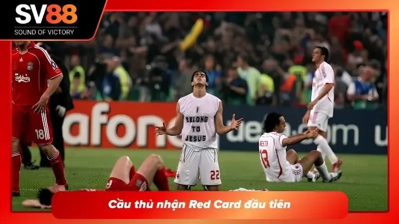 Red Card Betting cầu thủ nhận thẻ đỏ đầu tiên