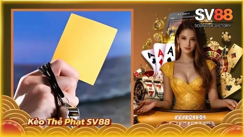 Kèo Thẻ Phạt SV88