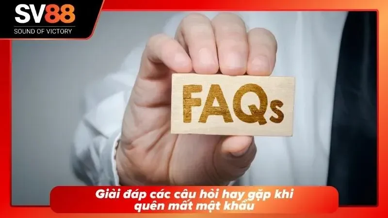 FAQ giải đáp thắc mắc thường được hỏi nhiều