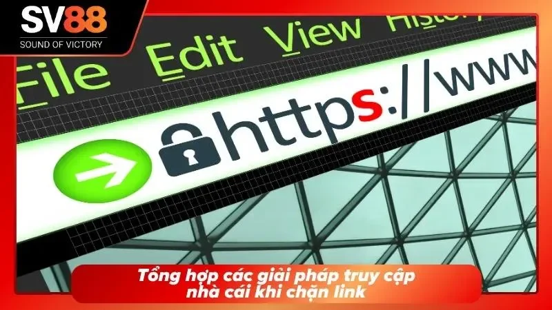 Các giải pháp giúp thành viên truy cập nhà cái khi gặp lỗi chặn link