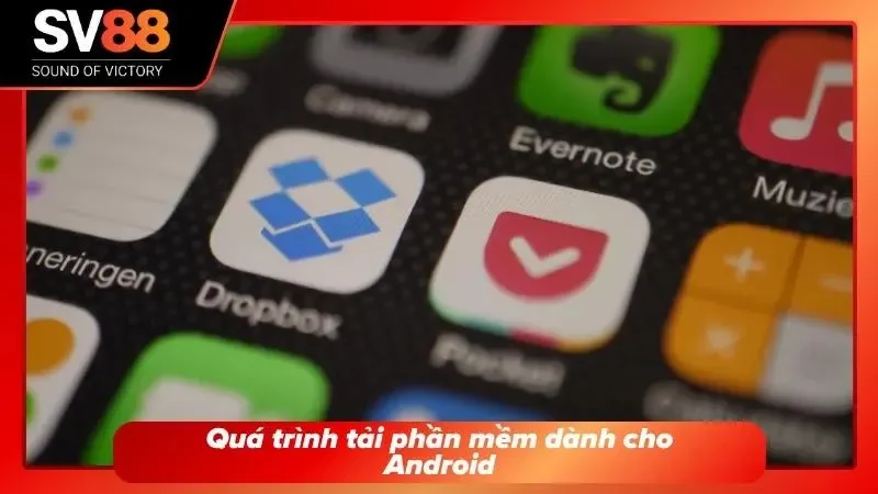 Cách thức cài đặt phần mềm dành cho Android