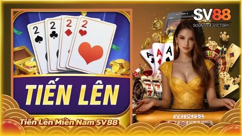 Tiến Lên Miền Nam SV88